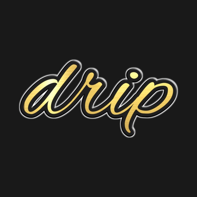 Shiny black and gold DRIP word design by Donperion