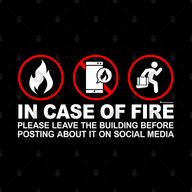 IN CASE OF FIRE by officegeekshop