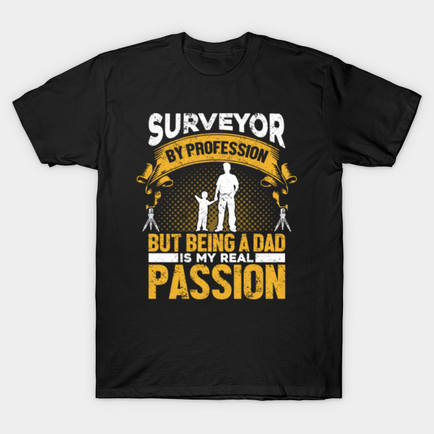 Discover Land Surveyor Appraiser Surveying - Surveyor - T-Shirt
