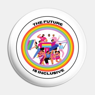 The Future is Inclusive II Pin