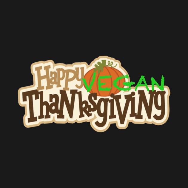 Happy vegan thanksgiving by Veganthee