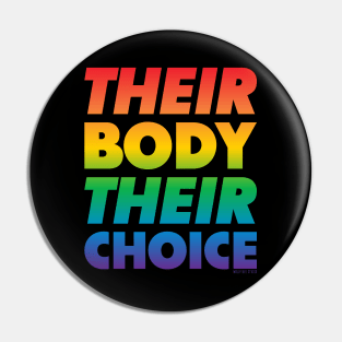 Their Body Their Choice - Rainbow Pride Flag Pin