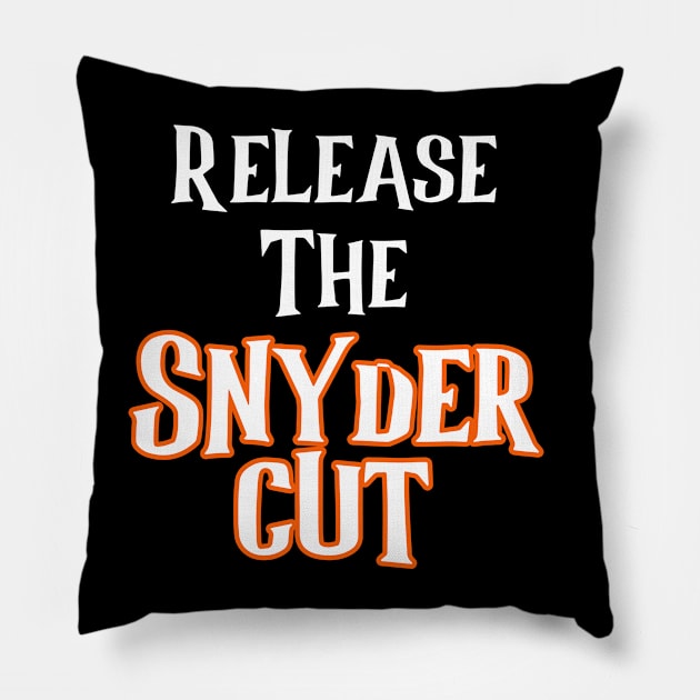 Release The Snyder Cut Pillow by Word and Saying