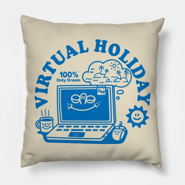 VIRTUAL HOLIDAY Pillow by d_arvin