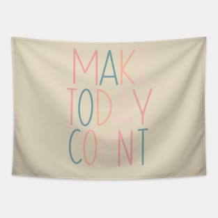 Make Today Count Lettering Design Tapestry