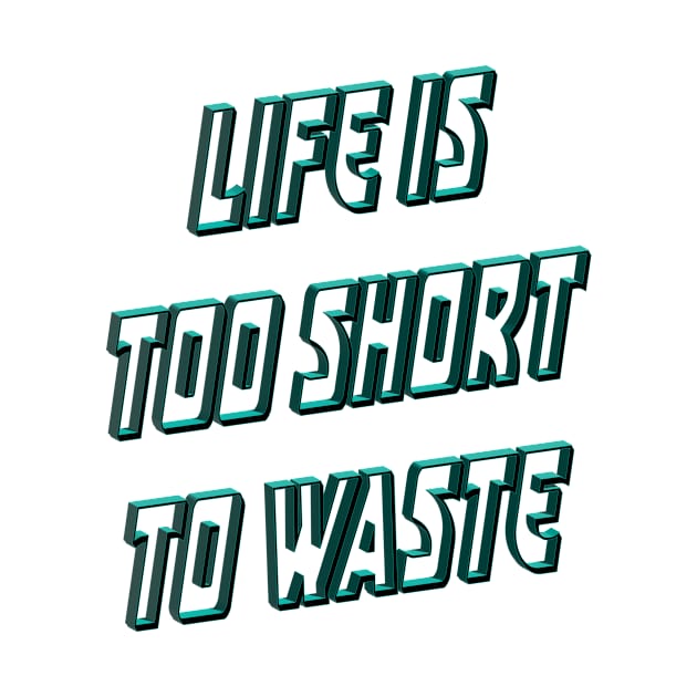 Life is too short to waste by RezTech