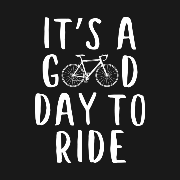 Cycling design, Bicycle Gift - Good day to ride by colorbyte