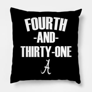 4th and 31 ALABAMA, FOURTH AND THIRTY ONE ALABAMA Pillow