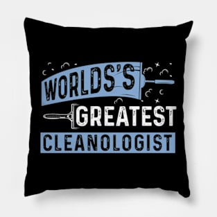 Worlds Greatest Cleanologist Pillow