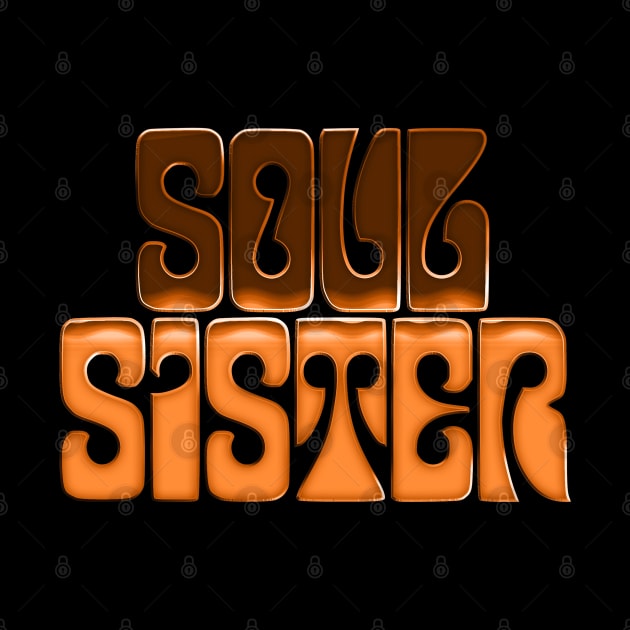 Soul Sister / Retro Soul Music Fan Design by DankFutura