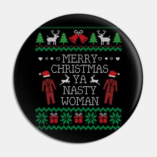 Ugly Christmas Sweater Merry Xmas Nasty Woman Pin