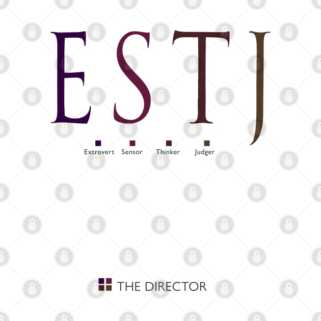 ESTJ The Director, Myers-Briggs Personality Type by Stonework Design Studio