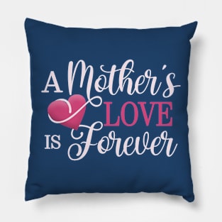 A Mother's Love is Forever Mother's Day Quote Pillow