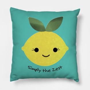 Cute and Funny Simply the Zest Lemon Pillow