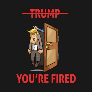 donald you're fired T-Shirt