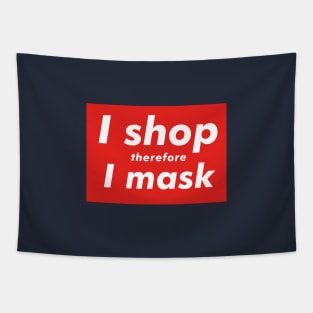 I Shop Therefore I Mask Tapestry