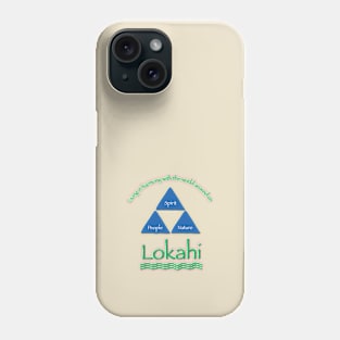 Lokahi Phone Case