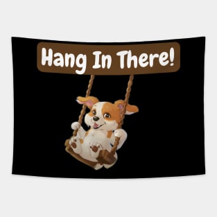 Hang in there! Tapestry