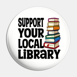 Support Your Local Library Pin