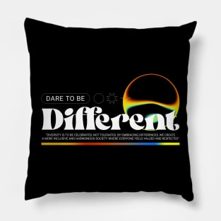 Dare To Be Different Unique Pillow