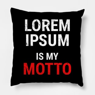 Lorem Ipsum is my Motto - 3 Pillow