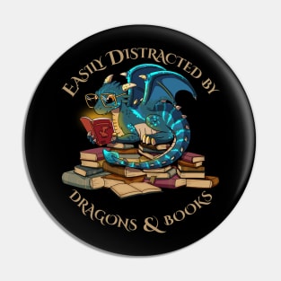 Easily Distracted By Dragons And Books Pin