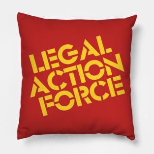 Legal Action Force Pillow