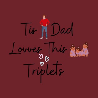 THIS DAD LOVES THIS TRIPLETS T-Shirt