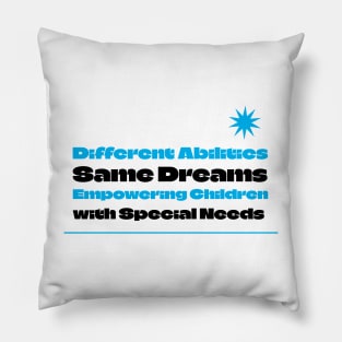 Different Abilities Same Dreams Pillow