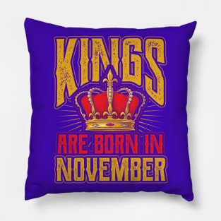 Kings are Born in November Birthday Gift Pillow