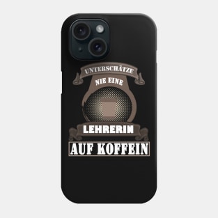 Lehrerin Kaffee Schule Frauen Koffein Geschenk Phone Case