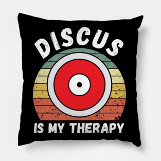 Discus Is My Therapy Pillow