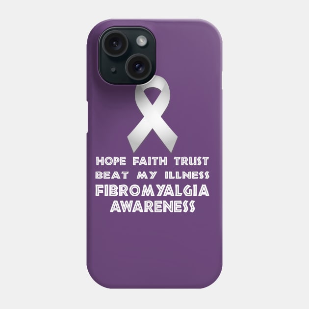 Fibromyalgia Hope Faith Trust Phone Case by Fibromyalgia Store