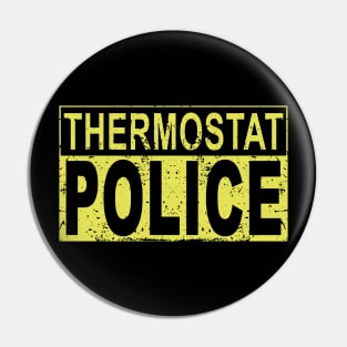 Thermostat Police Pin