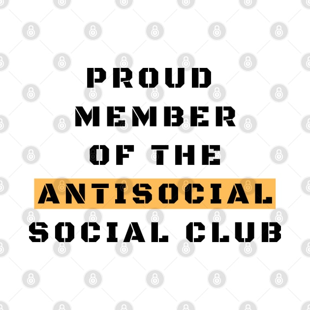 Proud Member Of The Antisocial Club by Being Famous