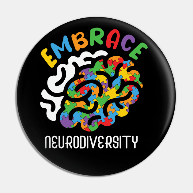 Autism Awareness - Embrace Neurodivergent Pin by Peter the T-Shirt Dude