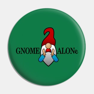 Gnome Alone Pin