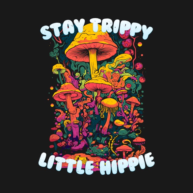 Stay Trippy by Creativa Land