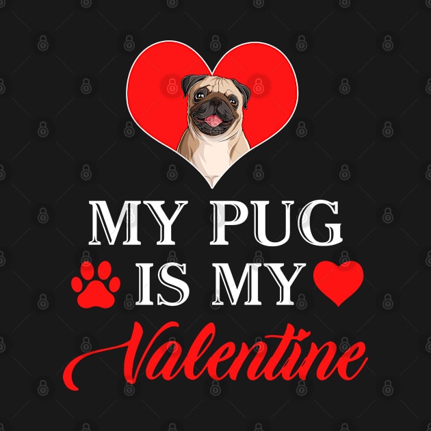 My Pug is My Valentine Happy Valentines Day Heart by Shaniya Abernathy