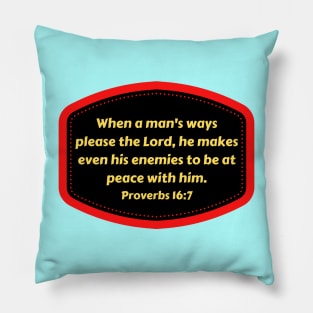 Bible Verse Proverbs 16:7 Pillow