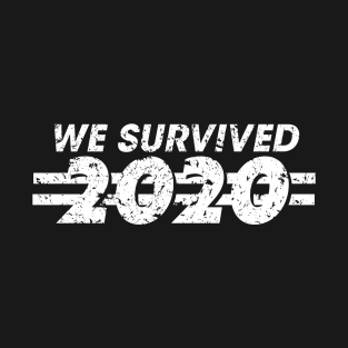 We Survived 2020 T-Shirt