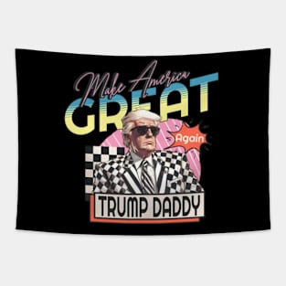 Trump Daddy Make America Great Again Tapestry