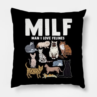 MILF Man I Love Felines Golden Text Pillow