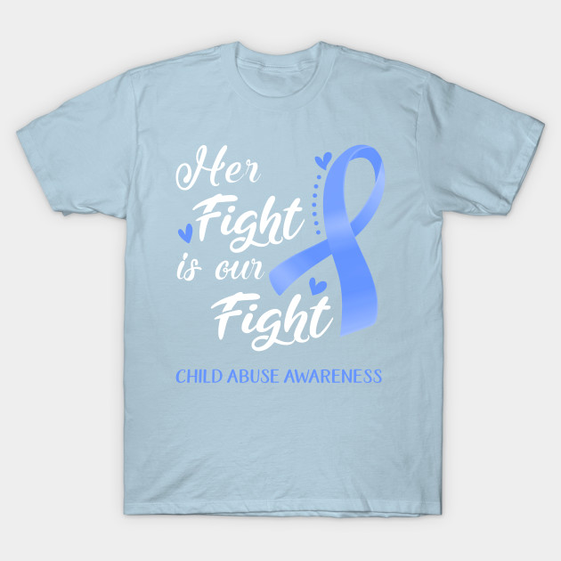 Discover Her Fight is Our Fight Child Abuse Awareness Support Child Abuse Warrior Gifts - Child Abuse Awareness - T-Shirt