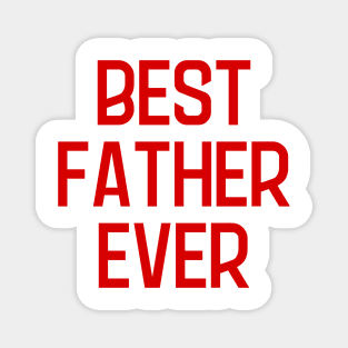 Best Father Ever Magnet