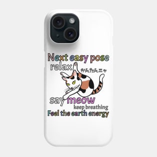 Yoga Instructor Calico Cat "Next Easy Pose" Phone Case