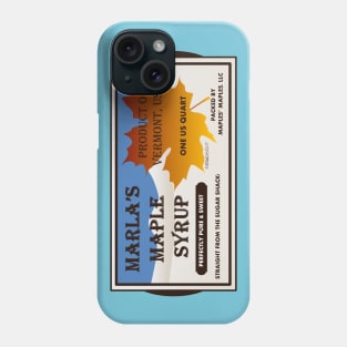 Marla's Maple Syrup... fresh and sweet~ Phone Case