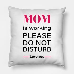 Working Mom do not disturb - working from home struggle T-Shirt Pillow