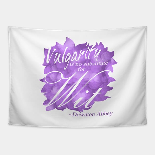 Violet Crawley - Vulgarity is No Substitute for Wit Tapestry by Bellalyse