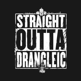 Straight Outta Drangleic T-Shirt